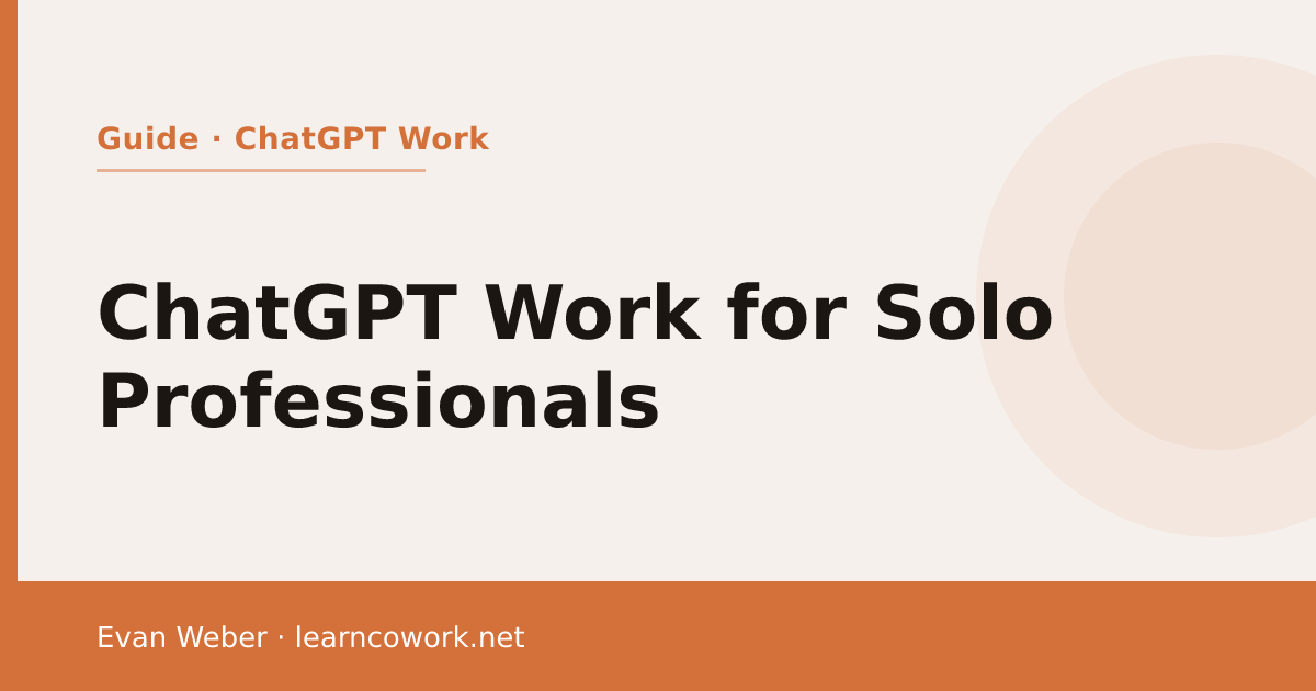 ChatGPT Work for Solo Professionals: How to Automate Your Daily Work