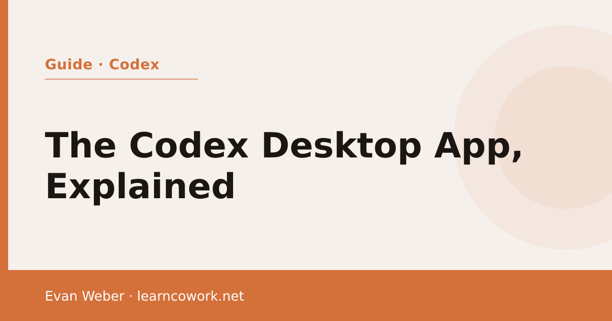 The Codex Desktop App, Explained: OpenAI's Answer to Agentic Desktop AI